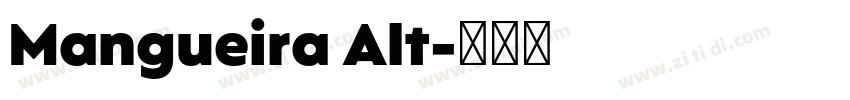 Mangueira Alt字体转换 Mangueira Alt字体转换